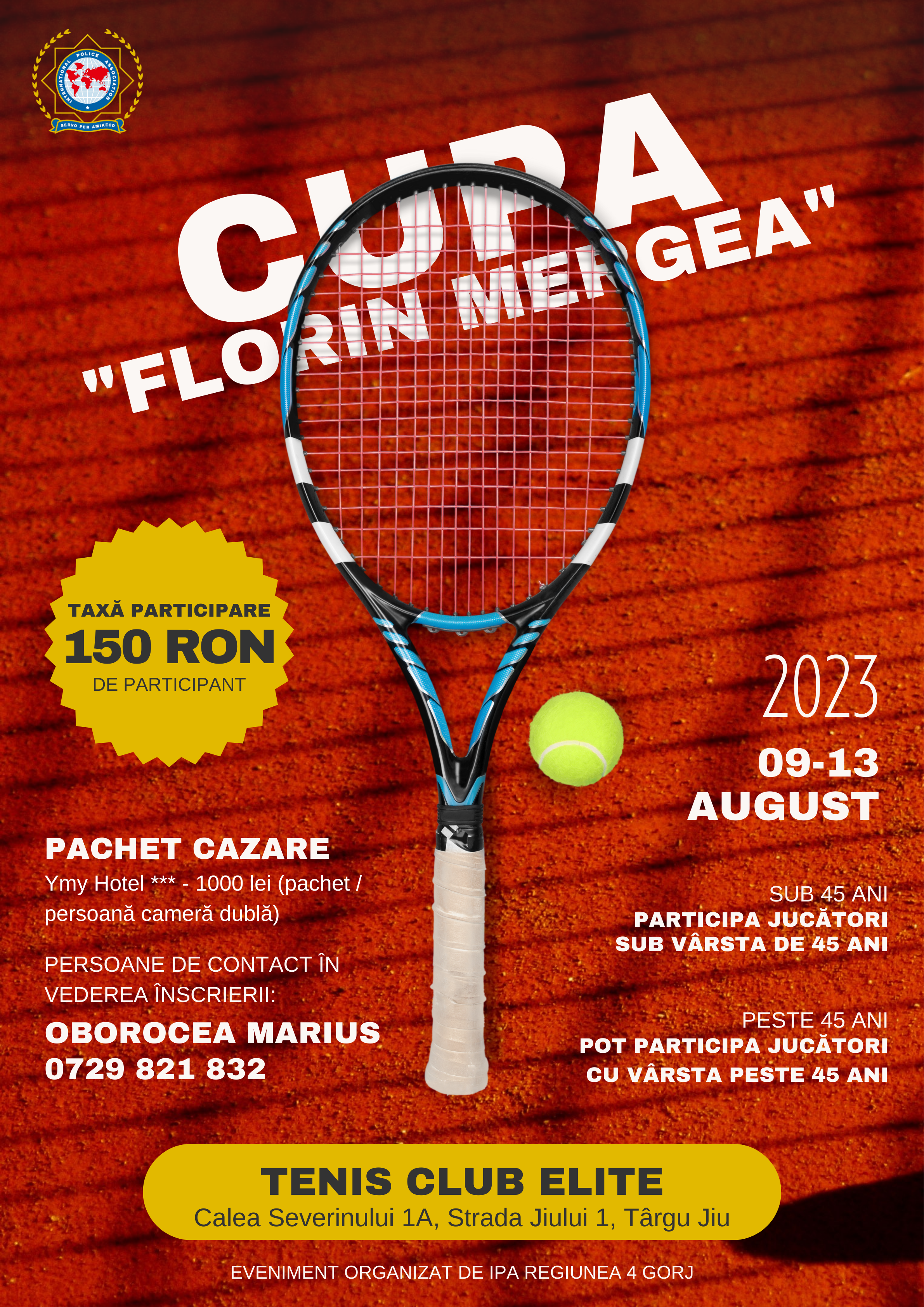 August vine cu o nouă competiție incendiară: ”Cupa Florin Mergea” la tenis de câmp, organizată de IPA Regiunea 4 Gorj!